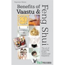 Benefits Of Vastu & Feng Shui :The Art of Attracting Health, Wealth and Happiness